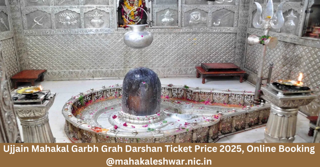 Ujjain Mahakal Garbh Grah Darshan Ticket Price 2025, Online Booking @mahakaleshwar.nic.in