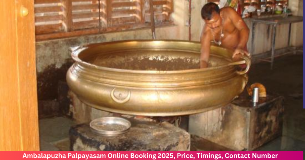 Ambalapuzha Palpayasam Online Booking 2025, Price, Timings, Contact Number