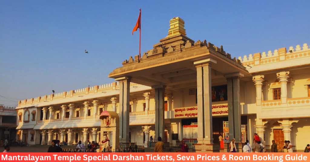 Mantralayam Temple Special Darshan Tickets, Seva Prices & Room Booking Guide (2025)