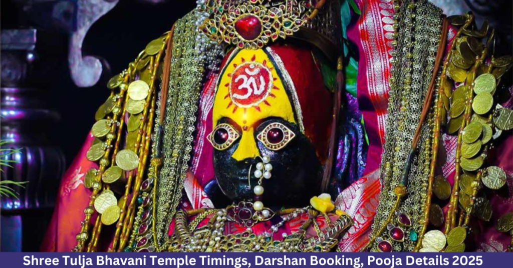 Shree Tulja Bhavani Temple Timings, Darshan Booking, Pooja Details 2025