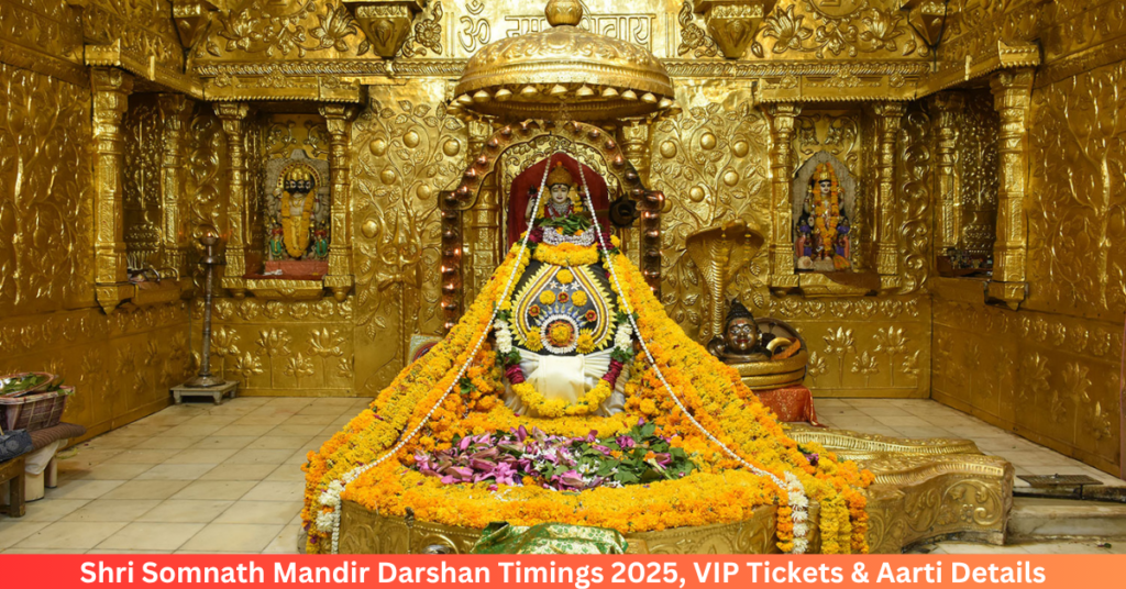Shri Somnath Mandir Darshan Timings 2025, VIP Tickets & Aarti Details