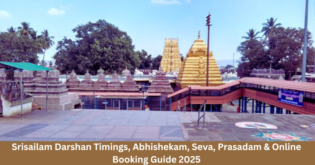 Srisailam Darshan Timings, Abhishekam, Seva, Prasadam & Online Booking Guide 2025
